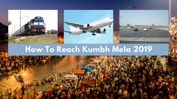 How To Reach Kumbh Mela 2019