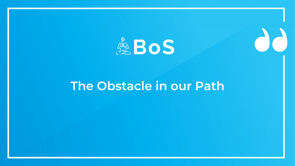 The Obstacle in our Path 
